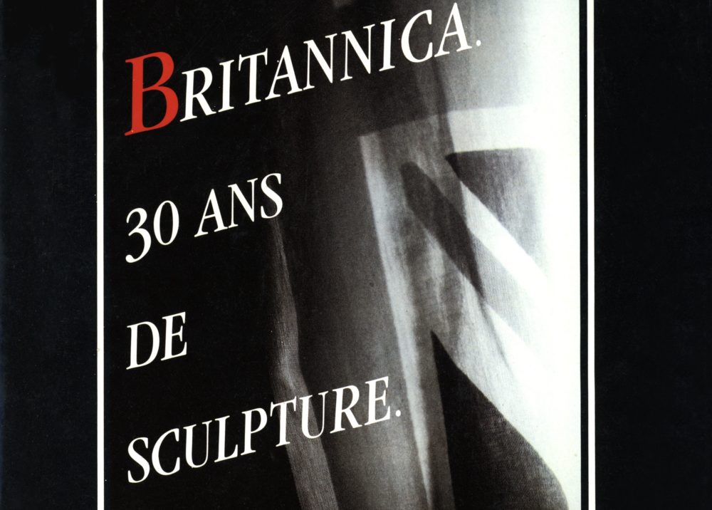 Britannica: Trente Ans de Sculpture